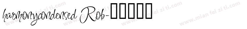 harmonycondensed Rob字体转换